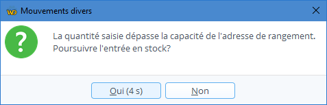 Entrées directes, confirmation du dépassement de la capacité maximale d'un emplacement.